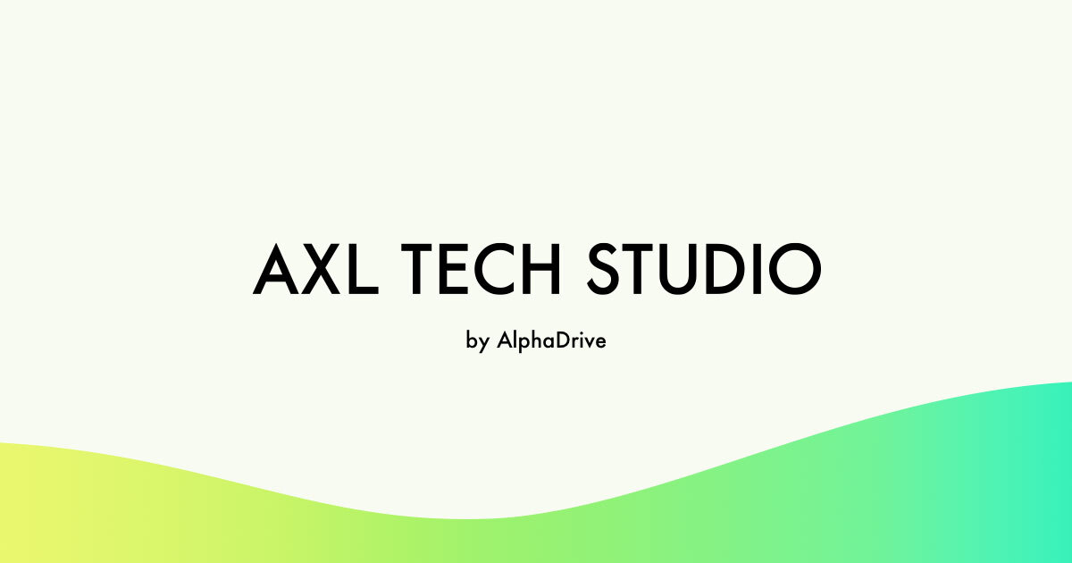 AlphaDrive、新規事業のプロダクト開発を支援する「AXL TECH STUDIO」を設立 | AlphaDrive（アルファドライブ）